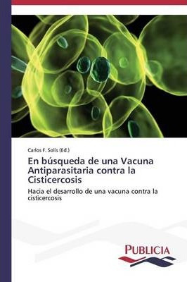 Libro En Busqueda De Una Vacuna Antiparasitaria Contra La...