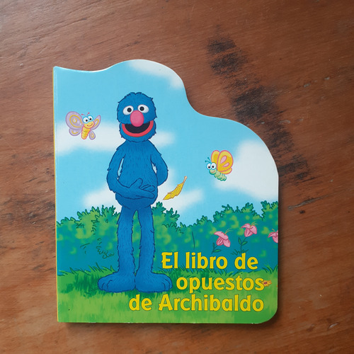 *archibaldo Libro De Opuestos - Plaza Sésamo Mini Cuento