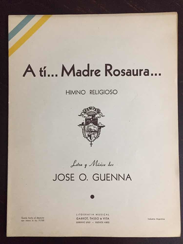 A Ti Madre Rosaura Himno Religioso Letra/ Música José Guenna