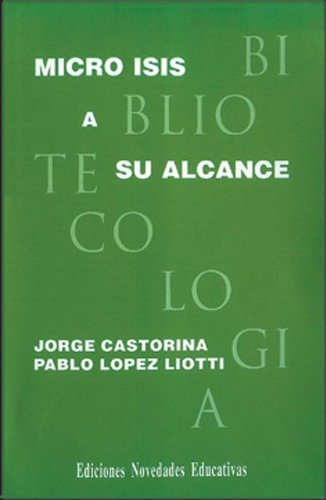 Libro Micro Isis A Su Alcance De Jorge Y Lopez L.,pablo Cast