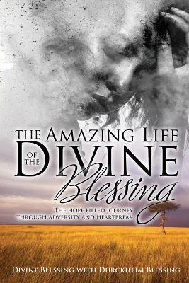 Libro The Amazing Life Of Divine Blessing - Divine Blessing