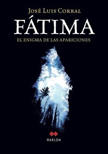 Fátima : El Enigma De Las Apariciones - Corral José Luis