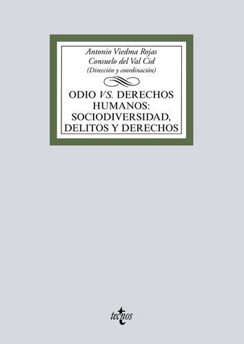 Odio Vs Derechos Humanos: Sociodiversidad, Delitos Y Derechos, De Viedma Rojas, Antonio. Editorial Tecnos, Tapa Blanda En Español