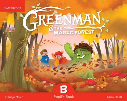 Greenman And The Magic Forest B Pupils Book With Stickers 