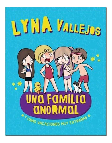Libro Nuevo Una Familia Anormal - Lyna Vallejos
