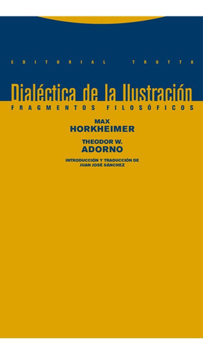 Dialectica De La Ilustracion. Fragmentos Filosoficos - Horkh