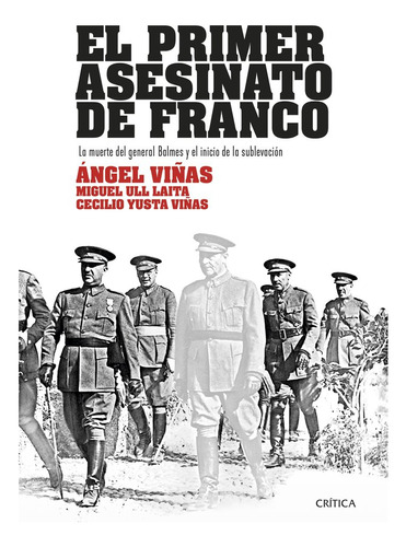 El Primer Asesinato De Franco - Angel Viñas, Miguel Ull Lait