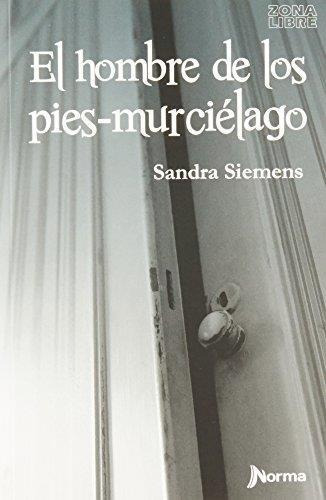 El Hombre De Los Pies Murcielago - Zona Libre - Norma Kapelu