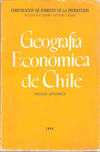 Geografía Económica De Chile 1966