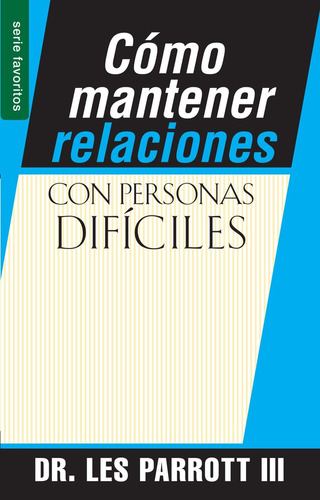 Libro: Cómo Mantener Relaciones Con Personas Difíciles - Ser