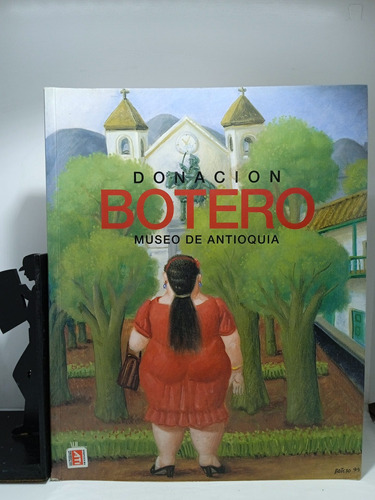 Donación Botero - Museo De Antioquia - Arte Colombiano - Gra