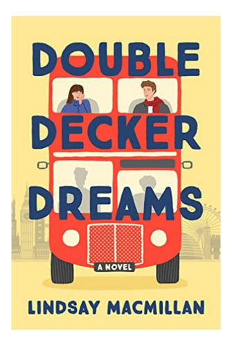 Double-decker Dreams - A Novel. Eb5