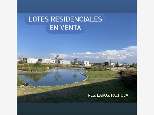 Terreno En Venta Lagos Residencial. Exclusivo Desarrollo En Pachuca. 454 M²