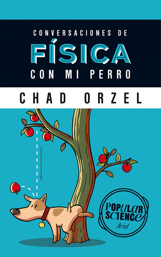 Conversaciones De Física Con Mi Perro - Orzel, Chad