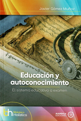 Libro Educaciã³n Y Autoconocimiento - Gã³mez Muã±oz, Javier