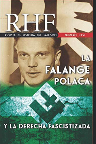 Rhf - Revista De Historia Del Fascismo: La Falange Polaca Y