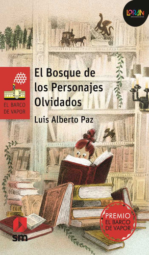 Bosque De Los Personajes Olvidados, El / Loran / Paz, Luis A