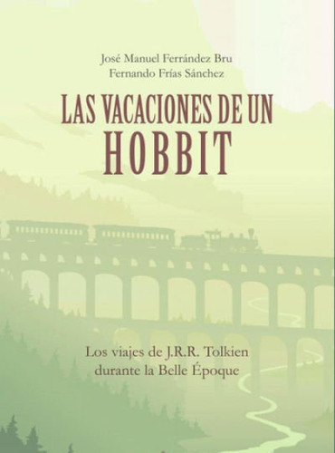 Libro Las Vacaciones De Un Hobbit - Ferrandez Bru, Jose M...