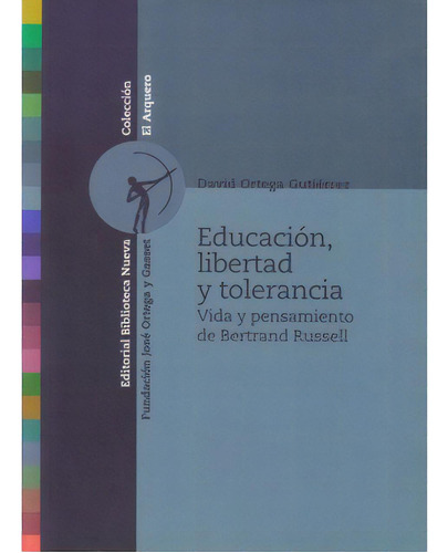 Educación, Libertad Y Tolerancia. Vida Y Pensamiento De Be, De David Ortega Gutiérrez. Serie 8497421935, Vol. 1. Editorial Distrididactika, Tapa Blanda, Edición 2003 En Español, 2003