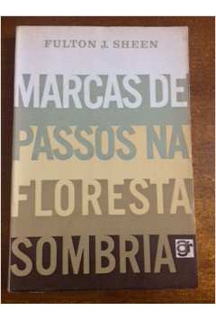 Livro Marcas De Passos Na Floresta Sombria - Fulton J. Sheen [1970]