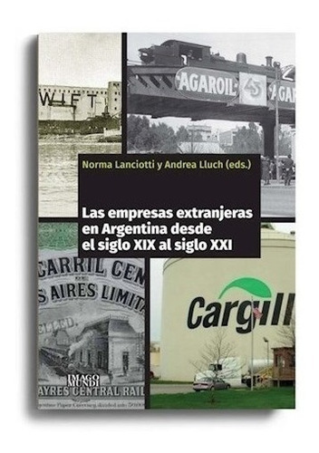 Libro Las Empresas Extranjeras En La Argentina Desde El Sigl