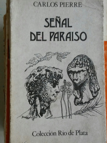 Señal Del Paraíso. Pierre, Carlos. Dedé Wolff (ilustrador)