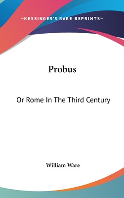 Libro Probus: Or Rome In The Third Century - Ware, William