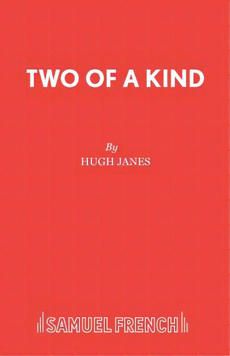 Two Of A Kind, De Janes, Hugh. Editorial Samuel French Trade, Tapa Blanda En Inglés