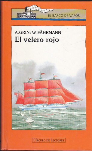 El Velero Rojo - Grin / Fahrmann -  El Barco De Vapor - Sm 