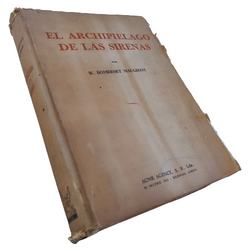 El Archipiélago De Las Sirenas - William Somerset Maugham