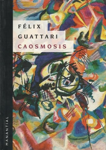 Caosmosis - Guattari Felix