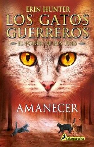 Los Gatos Guerreros / El Poder De Los Tres 6 - Amanecer