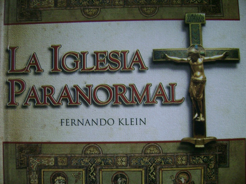 La Iglesia Paranormal. Fernando Klein