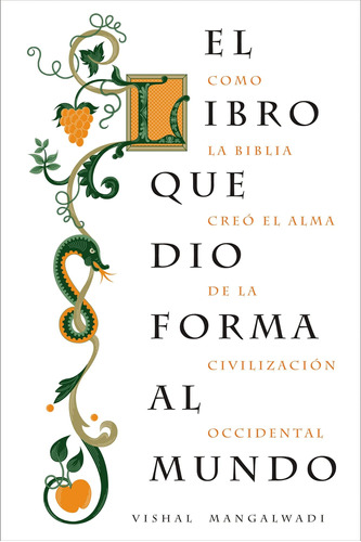 Libro: El Libro Que Dio Forma Al Mundo: Como La Biblia Creó 