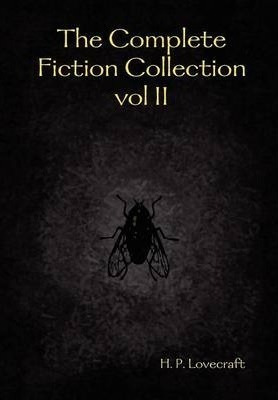 The Complete Fiction Collection Vol Ii - H. P. Lovecraft