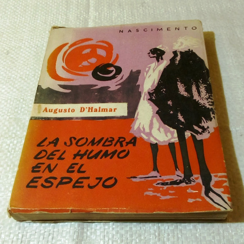 La Sombra Del Humo En El Espejo. Augusto D´halmar