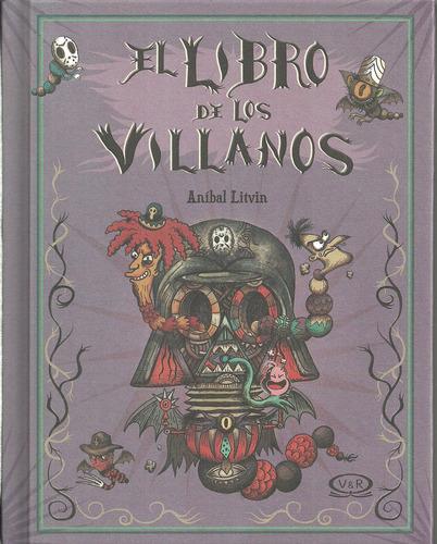 Libro De Los Villanos, El - Anibal Litvin