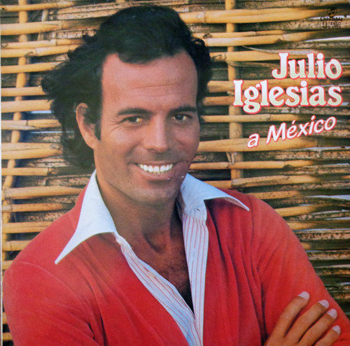 Vinilo De Época Julio Iglesias - A Mexico