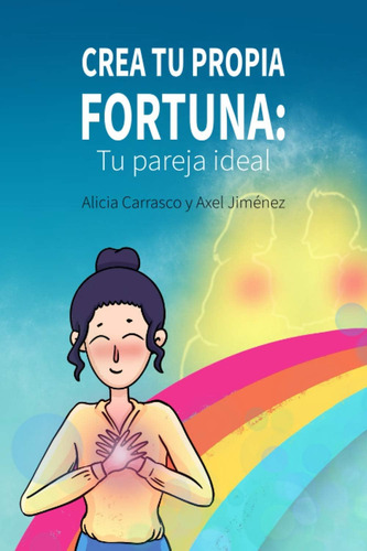 Libro: Crea Tu Propia Fortuna: Tu Pareja Ideal: Un Cómic Par