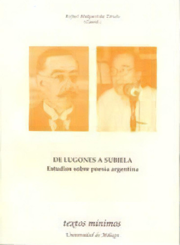 De Lugones A Subiela. Estudio Sobre Poesãâa Argentina, De Malpartida Tirado, Rafael. Editorial Servicio De Publicaciones Y Divulgación Científica, Tapa Blanda En Español