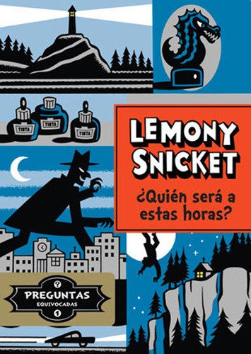 Quien Sera A Estas Horas? - Lemony Snicket
