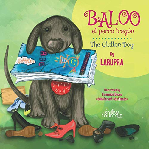 Baloo El Perro Tragon//el Perro Glotón