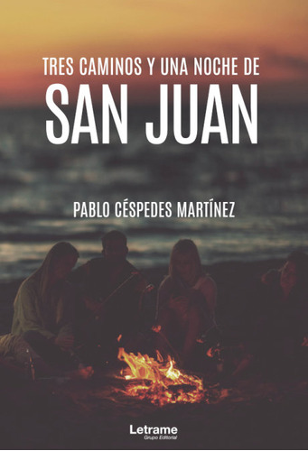 Tres Caminos Y Una Noche De San Juan (libro Original)