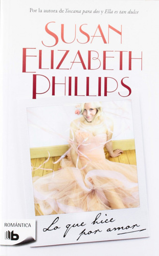 Libro Lo Que Hice Por Amor De Phillips Susan Elizabeth