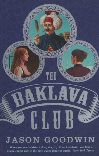 The Baklava Club, De Goodwin, Jason. Editorial Faber & Fab 