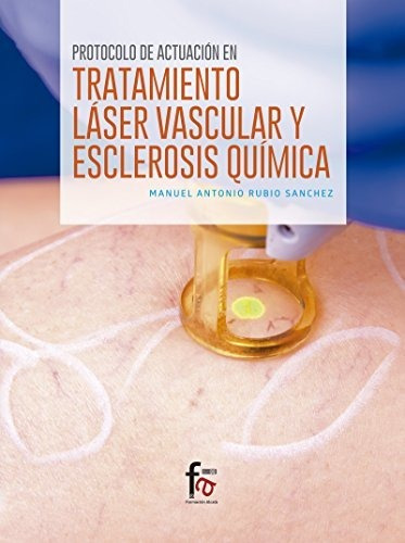 Protocolo Actuacion En Tratamiento Laser Vascular Y Excl ...