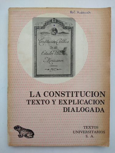 Libro La Constitución Política  Dialogada Manuel Porrúa 1978
