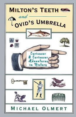 Libro Milton's Teeth And Ovid's Umbrella - Michael Olmert