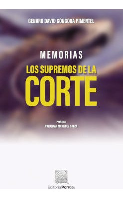 Memorias: Los Supremos De La Corte