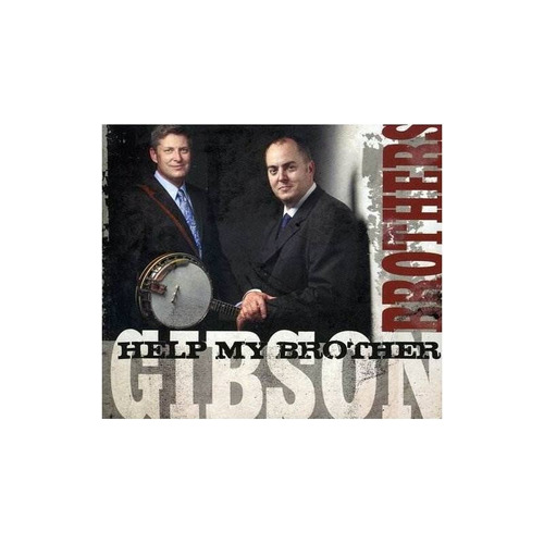 Gibson Brothers Help My Brother Usa Import Cd Nuevo .-&&·